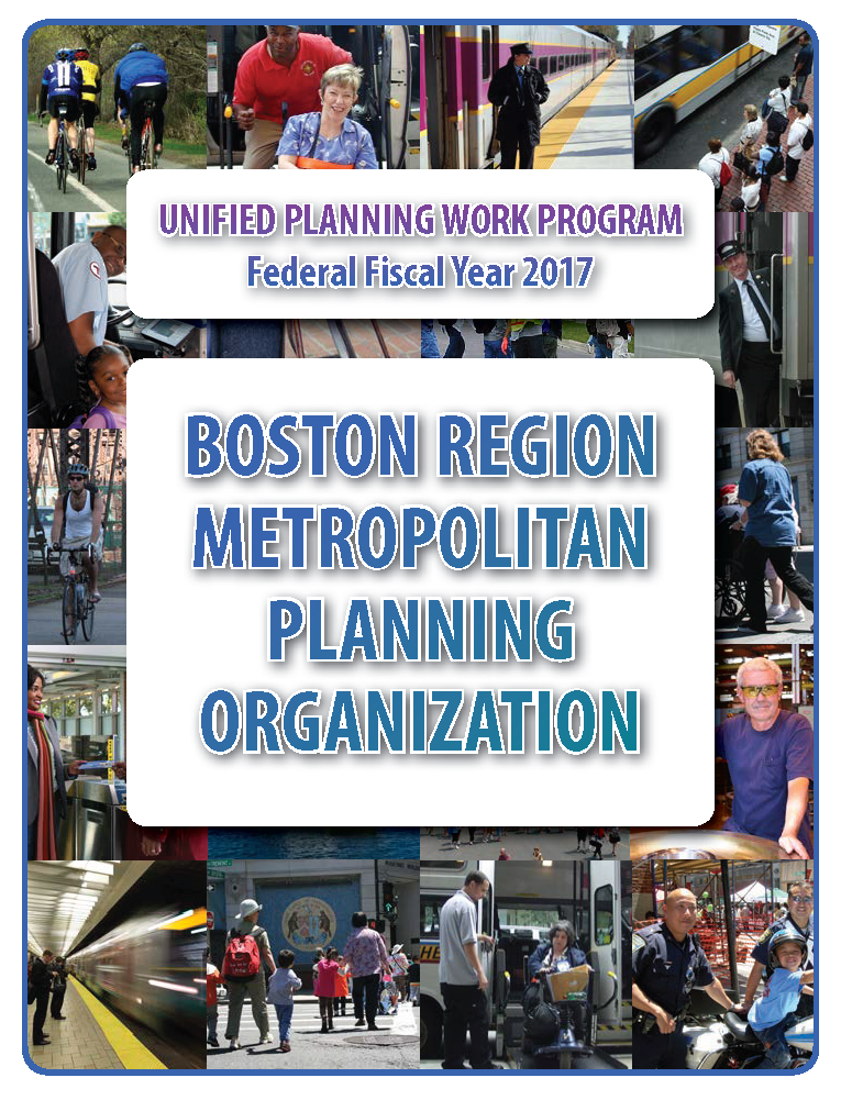 Cover: Boston Region Metropolitan Organization. Unified Planning Work Program - Federal Fiscal Year 2017